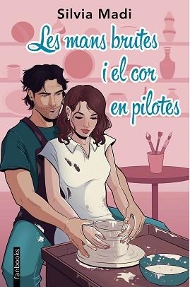 MANS BRUTES I EL COR EN PILOTES, LES | 9788410028401 | MADI, SILVIA | Llibreria Aqualata | Comprar libros en catalán y castellano online | Comprar libros Igualada