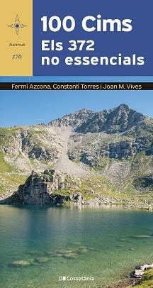 100 CIMS. ELS 372 NO ESSENCIALS | 9788413564760 | AZCONA VILATOBÀ, FERMÍ/TORRES BOSCH, CONSTANTÍ/VIVES TEIXIDÓ, JOAN M. | Llibreria Aqualata | Comprar llibres en català i castellà online | Comprar llibres Igualada