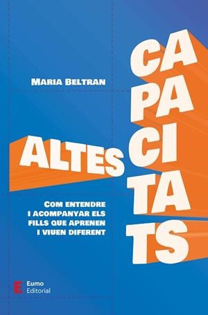 ALTES CAPACITATS | 9788497668644 | BELTRAN JIMÉNEZ, MARIA | Llibreria Aqualata | Comprar llibres en català i castellà online | Comprar llibres Igualada