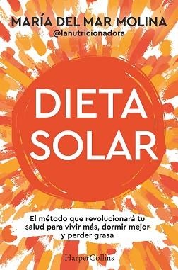 DIETA SOLAR | 9788410642089 | MOLINA, MARÍA DEL MAR | Llibreria Aqualata | Comprar llibres en català i castellà online | Comprar llibres Igualada