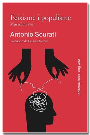 FEIXISME I POPULISME. MUSSOLINI AVUI | 9791387680022 | SCURATI, ANTONIO | Llibreria Aqualata | Comprar libros en catalán y castellano online | Comprar libros Igualada