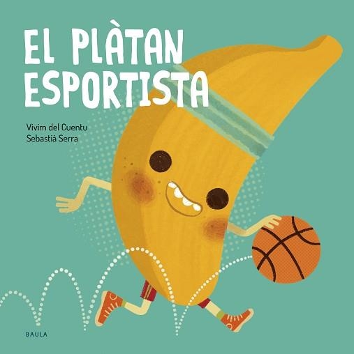 FRUITES I VERDURES 18. EL PLÀTAN ESPORTISTA | 9788447953851 | VIVIM DEL CUENTU | Llibreria Aqualata | Comprar libros en catalán y castellano online | Comprar libros Igualada