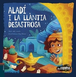CONTES DESEXPLICATS 27. ALADÍ I LA LLÀNTIA DESASTROSA | 9788447953936 | VIVIM DEL CUENTU | Llibreria Aqualata | Comprar llibres en català i castellà online | Comprar llibres Igualada