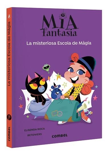 MIA FANTASIA 8. LA MISTERIOSA ESCOLA DE MÀGIA, LA | 9788411582544 | ROCA, ELISENDA | Llibreria Aqualata | Comprar llibres en català i castellà online | Comprar llibres Igualada