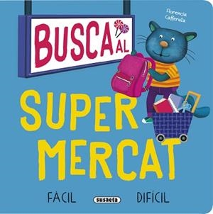 BUSCA AL SUPERMERCAT (BUSCA FÀCIL I DIFÍCIL) | 9788411969239 | CAFFERATA, FLORENCIA | Llibreria Aqualata | Comprar llibres en català i castellà online | Comprar llibres Igualada