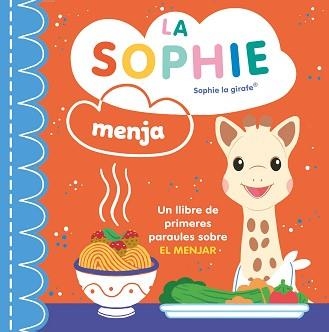SOPHIE MENJA, LA. SOPHIE LA GIRAFA | 9788410516403 | Llibreria Aqualata | Comprar libros en catalán y castellano online | Comprar libros Igualada