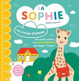 SOPHIE VA A LA LLAR D'INFANTS, LA. SOPHIE LA G | 9788410516427 | Llibreria Aqualata | Comprar llibres en català i castellà online | Comprar llibres Igualada