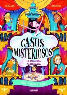 BALLARINA DESAPAREGUDA, LA (CASOS MISTERIOSOS) | 9788410517158 | Llibreria Aqualata | Comprar libros en catalán y castellano online | Comprar libros Igualada
