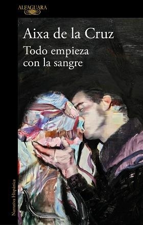 TODO EMPIEZA CON LA SANGRE | 9788410299825 | DE LA CRUZ, AIXA | Llibreria Aqualata | Comprar libros en catalán y castellano online | Comprar libros Igualada
