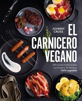 CARNICERO VEGANO, EL | 9788425368684 | CROSS, JOHNNY (@THEVEGANGUIRI) | Llibreria Aqualata | Comprar llibres en català i castellà online | Comprar llibres Igualada