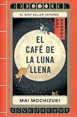CAFÉ DE LA LUNA LLENA, EL | 9788401036163 | MOCHIZUKI, MAI | Llibreria Aqualata | Comprar llibres en català i castellà online | Comprar llibres Igualada