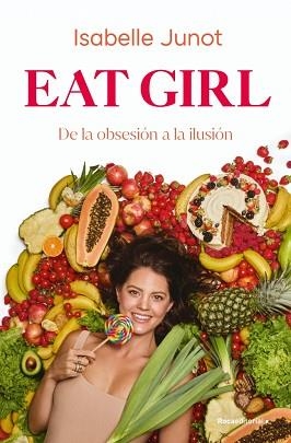 EAT GIRL | 9788410274204 | JUNOT, ISABELLE | Llibreria Aqualata | Comprar llibres en català i castellà online | Comprar llibres Igualada