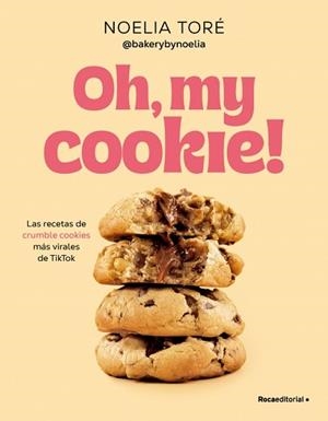 OH, MY COOKIE! | 9788410442542 | TORÉ, NOELIA (@BAKERYBYNOELIA) | Llibreria Aqualata | Comprar llibres en català i castellà online | Comprar llibres Igualada