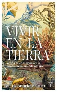 VIVIR EN LA TIERRA | 9788430627394 | GODFREY-SMITH, PETER | Llibreria Aqualata | Comprar libros en catalán y castellano online | Comprar libros Igualada
