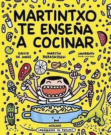 MARTINTXO TE ENSEÑA A COCINAR | 9788427246584 | DE JORGE, DAVID / BERASATEGUI, MARTÍN / JAVIRROYO | Llibreria Aqualata | Comprar libros en catalán y castellano online | Comprar libros Igualada