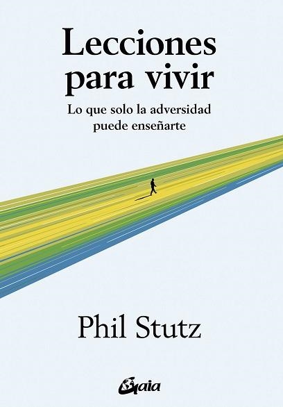 LECCIONES PARA VIVIR | 9788411081504 | STUTZ, PHIL | Llibreria Aqualata | Comprar libros en catalán y castellano online | Comprar libros Igualada