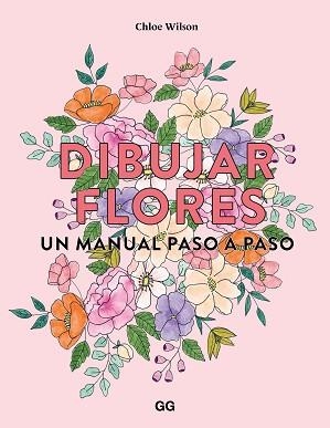 DIBUJAR FLORES | 9788425235740 | WILSON, CHLOE | Llibreria Aqualata | Comprar llibres en català i castellà online | Comprar llibres Igualada