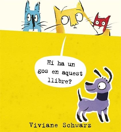 HI HA UN GOS EN AQUEST LLIBRE? | 9788494361913 | SCHWARZ, VIVIANE | Llibreria Aqualata | Comprar llibres en català i castellà online | Comprar llibres Igualada