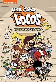 UNA CASA DE LOCOS 6 - UNA MAÑANA DE LOCURA | 9788448856595 | NICKELODEON | Llibreria Aqualata | Comprar llibres en català i castellà online | Comprar llibres Igualada