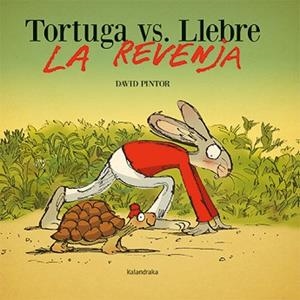 TORTUGA VS. LLEBRE. LA REVENJA | 9788418558696 | PINTOR, DAVID | Llibreria Aqualata | Comprar llibres en català i castellà online | Comprar llibres Igualada