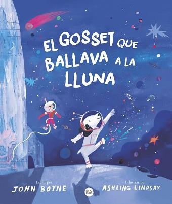 GOSSET QUE BALLAVA A LA LLUNA, EL | 9788413899091 | BOYNE, JOHN | Llibreria Aqualata | Comprar llibres en català i castellà online | Comprar llibres Igualada