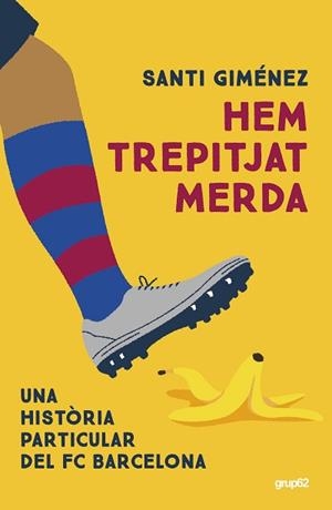HEM TREPITJAT MERDA | 9788448042578 | GIMÉNEZ, SANTI | Llibreria Aqualata | Comprar llibres en català i castellà online | Comprar llibres Igualada