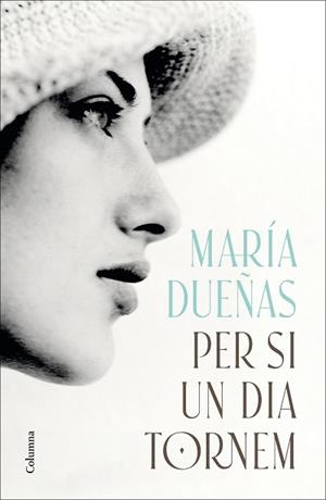 PER SI UN DIA TORNEM | 9788466433600 | DUEÑAS, MARÍA | Llibreria Aqualata | Comprar llibres en català i castellà online | Comprar llibres Igualada