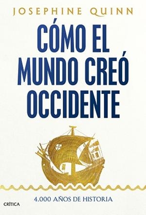 CÓMO EL MUNDO CREÓ OCCIDENTE | 9788491997269 | QUINN, JOSEPHINE | Llibreria Aqualata | Comprar llibres en català i castellà online | Comprar llibres Igualada