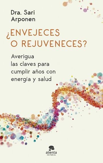 ENVEJECES O REJUVENECES? | 9788413444024 | ARPONEN, SARI | Llibreria Aqualata | Comprar llibres en català i castellà online | Comprar llibres Igualada