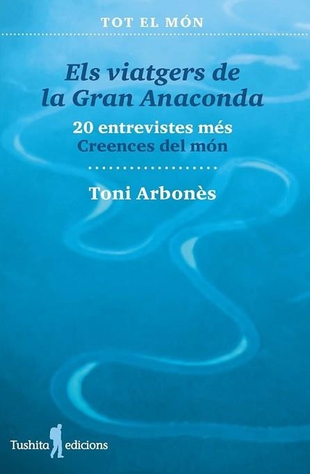 VIATGERS DE LA GRAN ANACONDA, ELS. UN MOMN DE CREENCES | 9788412944853 | ARBONES, TONI | Llibreria Aqualata | Comprar llibres en català i castellà online | Comprar llibres Igualada
