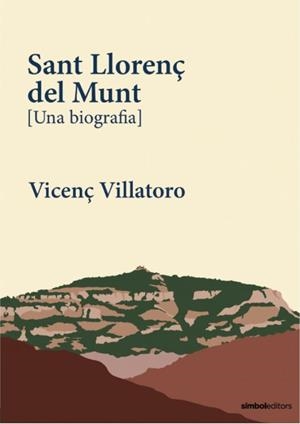 SANT LLORENÇ DEL MUNT | 9788418696497 | VILLATORO, VICENÇ | Llibreria Aqualata | Comprar libros en catalán y castellano online | Comprar libros Igualada