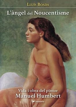 ÀNGEL DEL NOUCENTISME, L' | 9788413564661 | BOADA DOMÈNECH, LLUÍS | Llibreria Aqualata | Comprar libros en catalán y castellano online | Comprar libros Igualada
