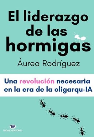LIDERAZGO DE LAS HORMIGAS | 9791387633080 | RODRÍGUEZ, ÁUREA | Llibreria Aqualata | Comprar libros en catalán y castellano online | Comprar libros Igualada