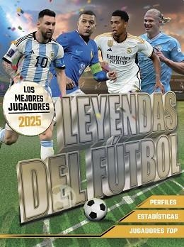 LEYENDAS DEL FÚTBOL. LOS MEJORES JUGADORES 2025 | 9788441551169 | BALLHEIMER, DAVID | Llibreria Aqualata | Comprar llibres en català i castellà online | Comprar llibres Igualada