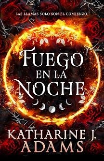 FUEGO EN LA NOCHE | 9788410163997 | ADAMS, KATHARINE J. | Llibreria Aqualata | Comprar llibres en català i castellà online | Comprar llibres Igualada