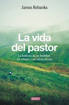 VIDA DEL PASTOR, LA | 9788418967801 | REBANKS, JAMES | Llibreria Aqualata | Comprar llibres en català i castellà online | Comprar llibres Igualada