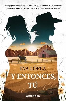 Y ENTONCES, TÚ | 9788408299677 | LÓPEZ, EVA | Llibreria Aqualata | Comprar libros en catalán y castellano online | Comprar libros Igualada