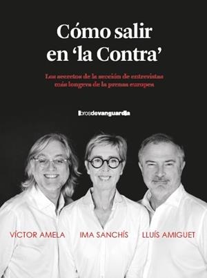 CÓMO SALIR EN "LA CONTRA" | 9788418604515 | AMELA, VICTOR MANUEL / AMIGUET, LLUÍS / SANCHÍS, IMA | Llibreria Aqualata | Comprar llibres en català i castellà online | Comprar llibres Igualada