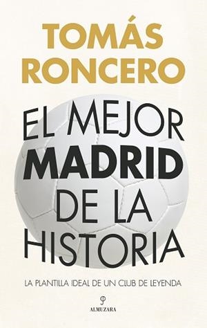 MEJOR MADRID DE LA HISTORIA, EL | 9788410524309 | RONCERO, TOMÁS | Llibreria Aqualata | Comprar llibres en català i castellà online | Comprar llibres Igualada