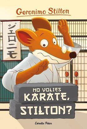 GERONIMO STILTON 37. NO VOLIES KARATE, STILTON? | 9788416522408 | STILTON, GERONIMO | Llibreria Aqualata | Comprar llibres en català i castellà online | Comprar llibres Igualada