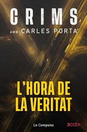HORA DE LA VERITAT, L'. CRIMS 4 | 9788419836793 | PORTA, CARLES | Llibreria Aqualata | Comprar llibres en català i castellà online | Comprar llibres Igualada