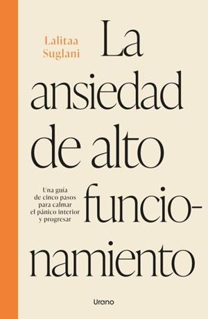 ANSIEDAD DE ALTO FUNCIONAMIENTO, LA | 9788418714856 | SUGLANI, LALITAA | Llibreria Aqualata | Comprar llibres en català i castellà online | Comprar llibres Igualada