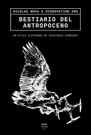 BESTIARIO DEL ANTROPOCENO | 9788494853494 | NOVA, NICOLAS/MARIA ROSZKOWSKA & NICOLAS MAIGRET, DISNOVATION.ORG | Llibreria Aqualata | Comprar libros en catalán y castellano online | Comprar libros Igualada
