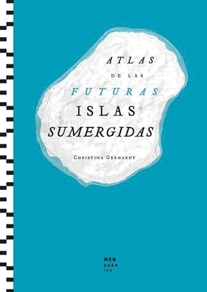 ATLAS DE LAS FUTURAS ISLAS SUMERGIDAS | 9788412827705 | GERHARDT, CHRISTINA | Llibreria Aqualata | Comprar llibres en català i castellà online | Comprar llibres Igualada