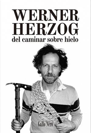 DEL CAMINAR SOBRE HIELO | 9788416529193 | HERZOG, WERNER | Llibreria Aqualata | Comprar llibres en català i castellà online | Comprar llibres Igualada
