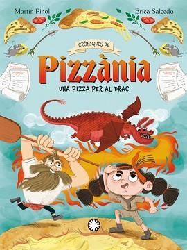 CRÒNIQUES DE PIZZÀNIA 1. UNA PIZZA PER AL DRAC | 9788410090323 | MARTÍN PIÑOL, JOAN ANTONI | Llibreria Aqualata | Comprar llibres en català i castellà online | Comprar llibres Igualada