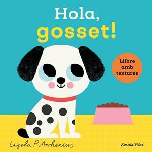HOLA, GOSSET! LLIBRE AMB TEXTURES | 9788413899329 | ARRHENIUS, INGELA P. | Llibreria Aqualata | Comprar llibres en català i castellà online | Comprar llibres Igualada