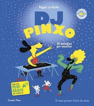 DJ PINXO. LLIBRE MUSICAL | 9788413899565 | LE HUCHE, MAGALI | Llibreria Aqualata | Comprar llibres en català i castellà online | Comprar llibres Igualada
