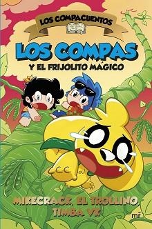 COMPACUENTOS 2, LOS. LOS COMPAS Y EL FRIJOLITO MÁGICO | 9788427053472 | MIKECRACK, EL TROLLINO Y TIMBA VK | Llibreria Aqualata | Comprar libros en catalán y castellano online | Comprar libros Igualada