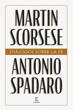 DIÁLOGOS SOBRE LA FE | 9788467076660 | SCORSESE, MARTIN / SPADARO, ANTONIO | Llibreria Aqualata | Comprar libros en catalán y castellano online | Comprar libros Igualada